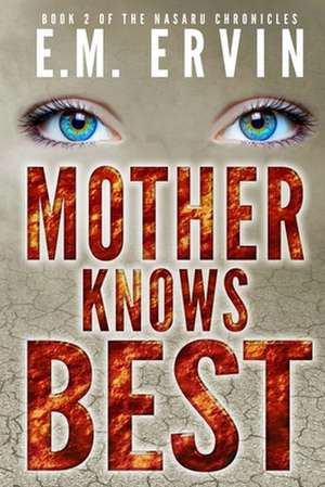 Mother Knows Best de E. M. Ervin