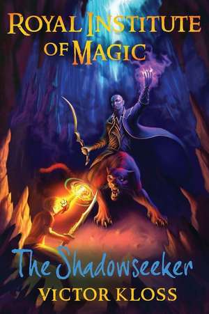 The Shadowseeker (Royal Institute of Magic) de Victor Kloss