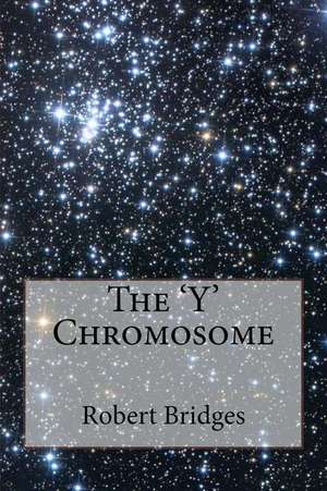 The 'y' Chromosome de Robert Bridges