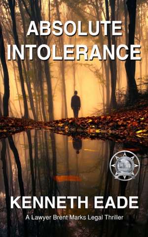 Absolute Intolerance de Kenneth Eade