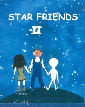 Star Friends II de Kt Kelly