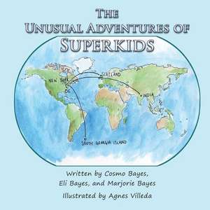 The Unusual Adventures of Superkids de Marjorie Bayes