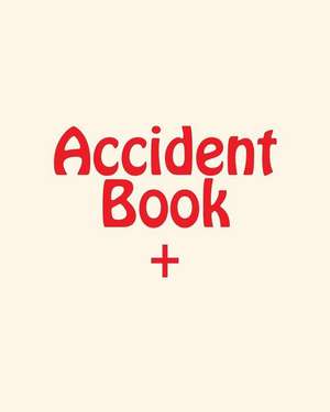 Accident Book: The Second in the Series from Tabula Rasa de Martha Millbeach