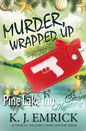 Murder, Wrapped Up de K. J. Emrick