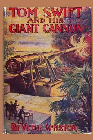 Tom Swift and His Giant Cannon: 160 Lined / Ruled Pages, 6x9 Inch (15.24 X 22.86 CM) Laminated. (Paper Notebook, Composition de Victor Appleton