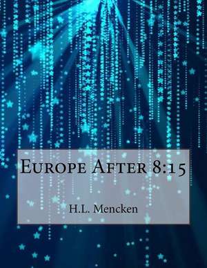 Europe After 8 de H. L. Mencken