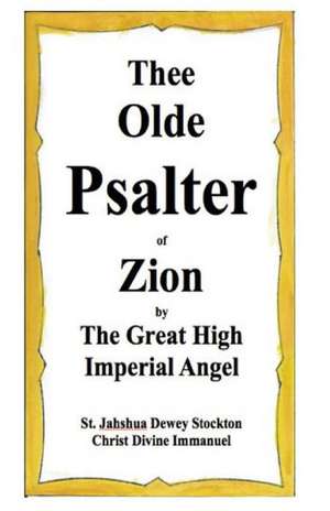 Thee Olde Psalter of Zion de Emp Jahshua Christ Divine