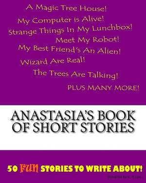 Anastasia's Book of Short Stories de K. P. Lee