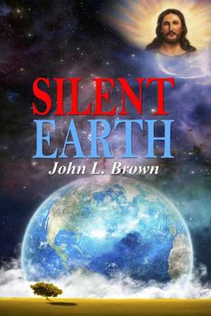 Silent Earth de John L. Brown