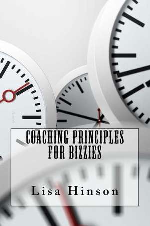 Coaching Principles for Bizzies de Lisa Hinson