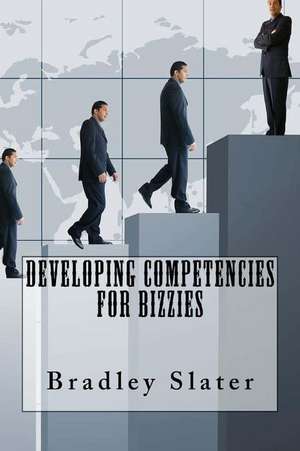 Developing Competencies for Bizzies de Bradley Slater