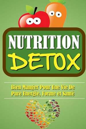 Nutrition Detox de Remy Roulier