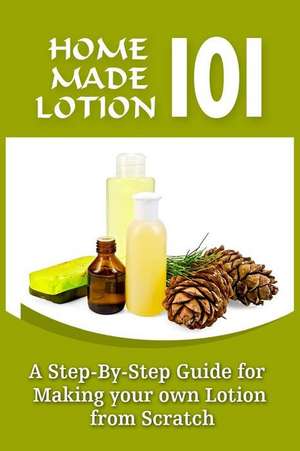 Homemade Lotion 101 de Harper Conner