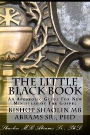 The Little Black Book de Dr Shaolin Mb Abrams Sr