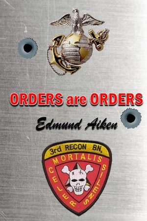 Orders Are Orders de Edmund Aiken