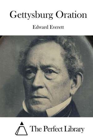 Gettysburg Oration de Edward Everett