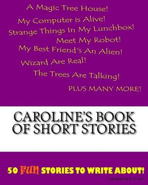 Caroline's Book of Short Stories de K. P. Lee