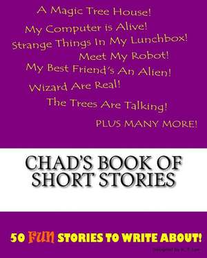 Chad's Book of Short Stories de K. P. Lee