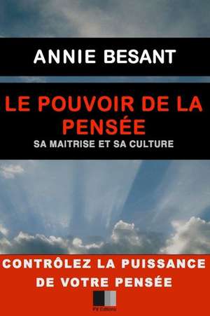 Le Pouvoir de La Pensee de Annie Besant