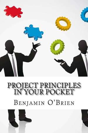 Project Principles in Your Pocket de Benjamin O'Brien