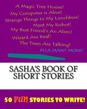 Sasha's Book of Short Stories de K. P. Lee