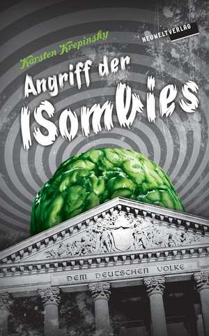 Angriff Der Isombies de Karsten Krepinsky