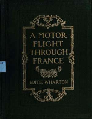 A Motor-Flight Through France (1908) by Edith Wharton (Illustrated) de Edith Wharton