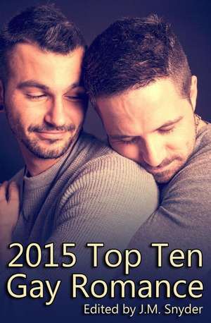 2015 Top Ten Gay Romance de J. M. Snyder