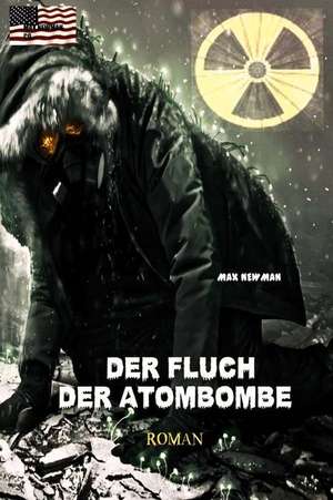 Der Fluch Der Atombombe de Max Newman