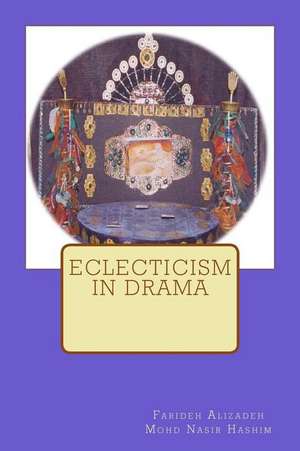 Eclecticism in Drama de Farideh Alizadeh