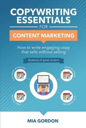 Copywriting Essentials for Content Marketing de Mia Gordon