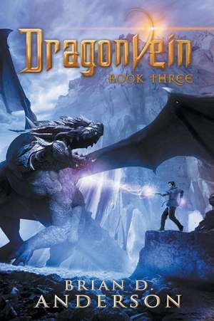 Dragonvein (Book Three) de Brian D. Anderson