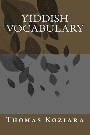 Yiddish Vocabulary de Thomas P. Koziara