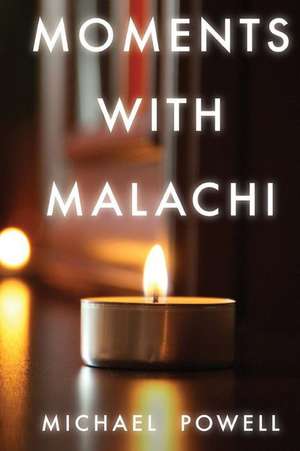 Moments with Malachi de Michael Powell