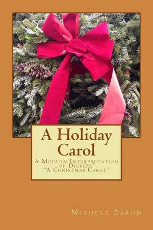 A Holiday Carol de Michele L. Baron