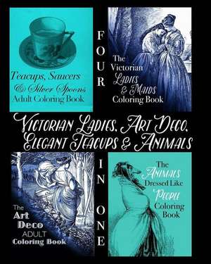 Victorian Ladies, Art Deco, Elegant Teacups and Animals de Coloring Book