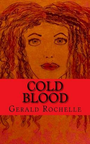 Cold Blood de Gerald Rochelle