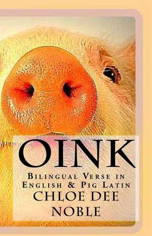 Oink de Chloe Dee Noble