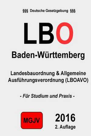 Landesbauordnung Fur Baden-Wurttemberg (Lbo) de Redaktion M. G. J. V.