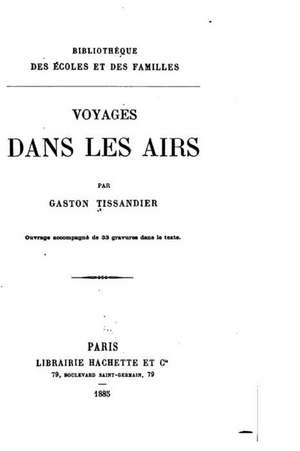 Voyages Dans Les Airs de Gaston Tissandier