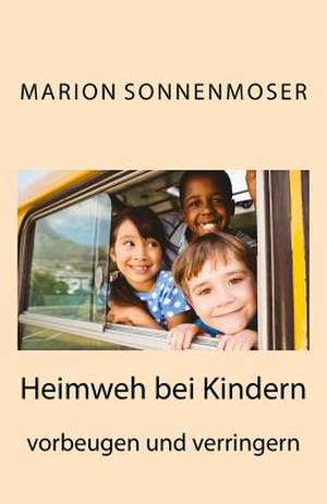 Heimweh Bei Kindern Vorbeugen Und Verringern de Dr Marion Sonnenmoser