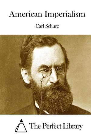 American Imperialism de Carl Schurz