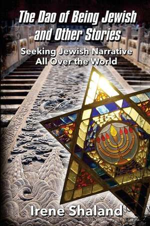 The DAO of Being Jewish and Other Stories de Irene Shaland