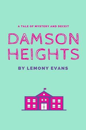 Damson Heights de Lemony Evans