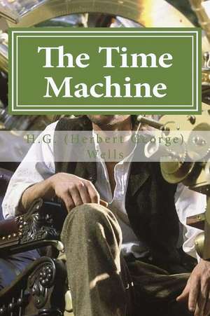 The Time Machine de H. G. (Herbert George) Wells