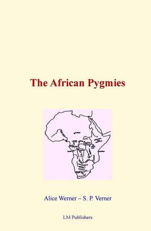 The African Pygmies de Alice Werner