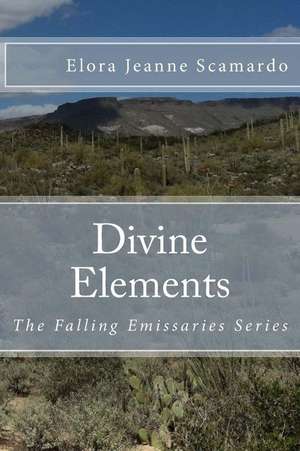 Divine Elements de Elora Jeanne Scamardo