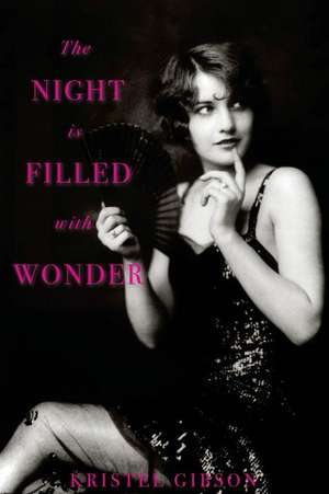 The Night Is Filled with Wonder de Kristel Gibson