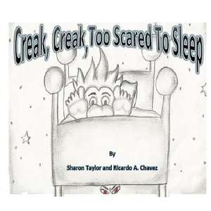 Creak, Creak, Too Scared to Sleep de Sharon Taylor