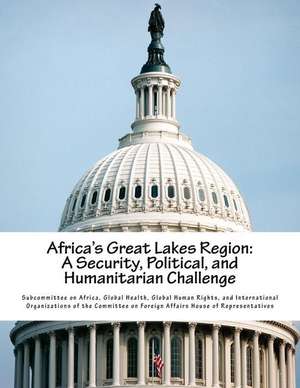 Africa's Great Lakes Region de Global Health G. Subcommittee on Africa